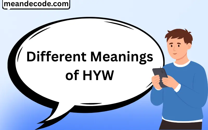 Different Meanings of HYW