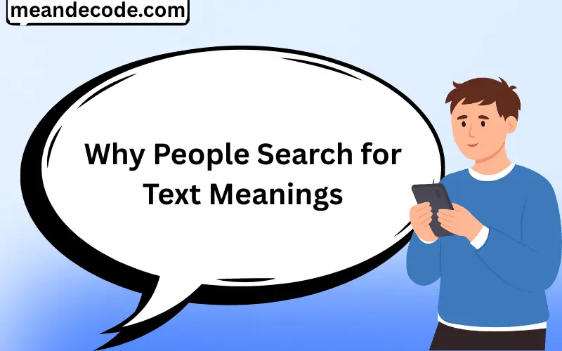Why People Search for Text Meanings