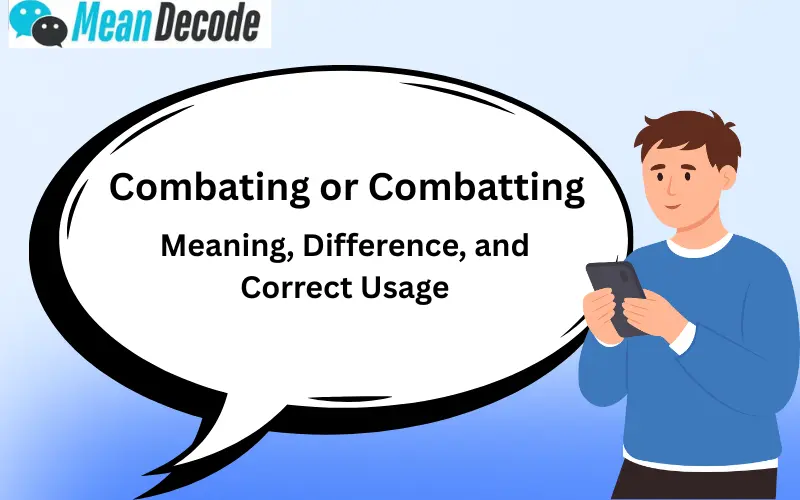 Combating or Combatting