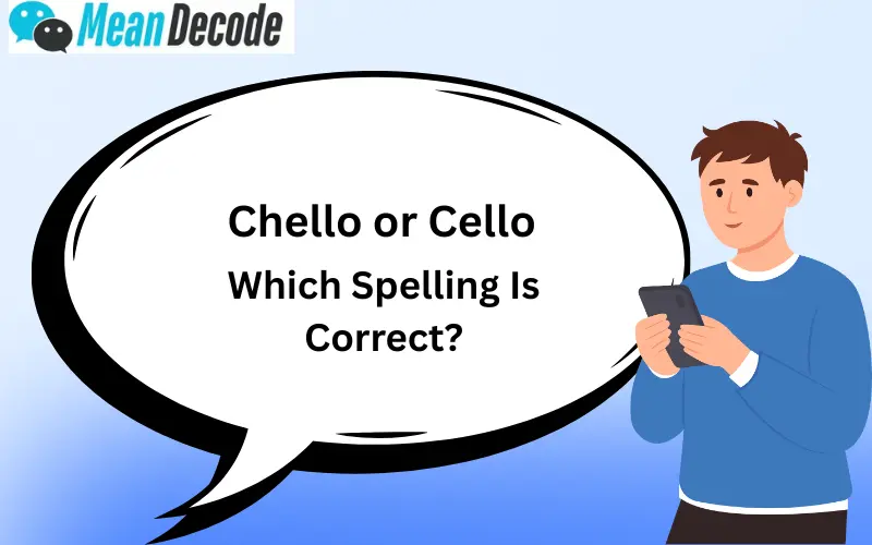 Chello or Cello