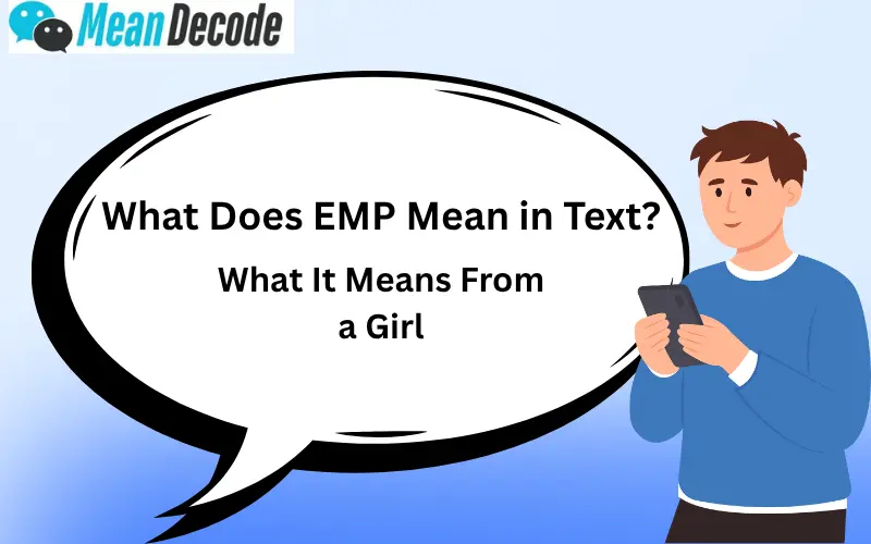 What Does EMP Mean in Text