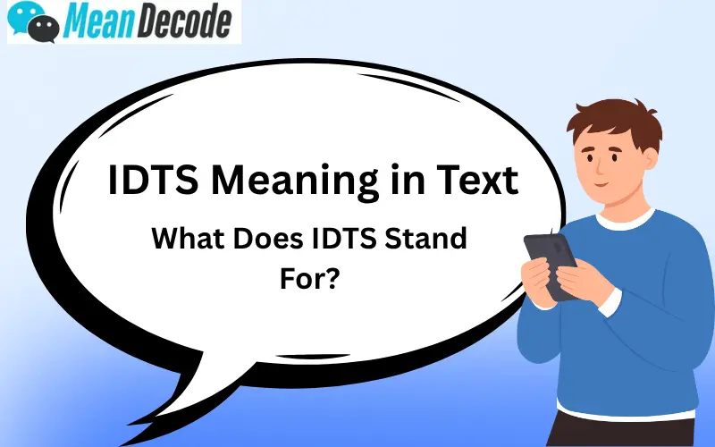 IDTS Meaning in Text